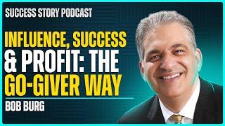 Bob Burg, Author & Speaker | Influence, Success & Profit: The Go-Giver Way