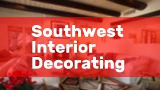 Southwest Interior Decorating