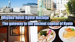 Miyako Hotel Kyoto Hachijo, Japan - The gateway to the ancient capital of Kyoto