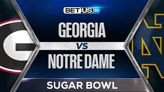 Sugar Bowl Early Preview: Georgia vs Notre Dame | College Football Predictions, Picks and Best Bets