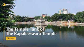 The Temple tanks of Kapaleeswarar Temple