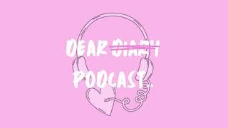 #3 Dear Podcast I For those who want to become the best versions of themselves