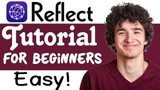 Reflect Notes Tutorial For Beginners | How To Use Reflect Notes