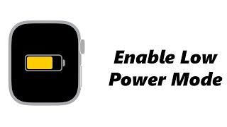 How To Turn ON Low Power Mode On Apple Watch 8 / Ultra / 7 / 6 / 5