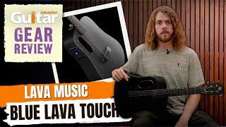 LAVA Music Blue Lava Touch | Review | Guitar Interactive