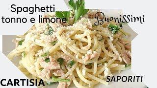 Spaghetti Tonno e Limone - La Ricetta di Cartisia