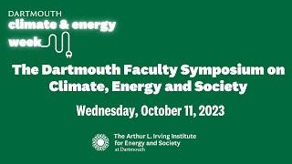 2023 Dartmouth Faculty Symposium on Climate, Energy and Society