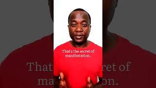 You've got to believe it's already yours. That's the secret of manifestation. Remember this always.