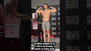 Dr. Mike weighs in at 182.6 in his fight vs Chris Avila