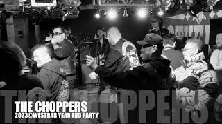 [CHOPPERS TV]@WESRBAR IPPUTASAI 2023 YEAR END PARTY LIVE FULL THE CHOPPERS ROCK'N'ROLL