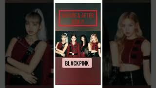 BLACKPINK Before & After Debut