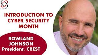 Cyber Security Month | Rowland Johnson (President, CREST)