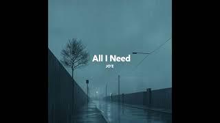 All I Need - Jo'E | Official Audio