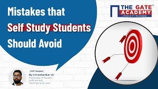 Mistakes that Self Study Students should Avoid for GATE 2022 Preparation