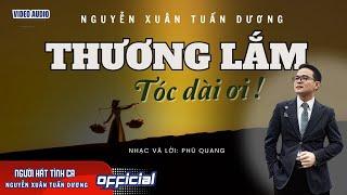 Thương lắm tóc dài ơi I Bài hát hay về người phụ nữ Việt Nam I Blog Âm nhạc - Nguyễn Xuân Tuấn Dương
