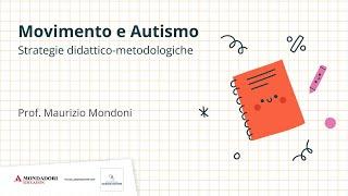 Movimento e autismo, strategie didattico-metodologiche | Maurizio Mondoni