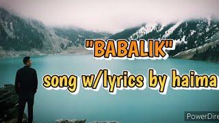 Wow napakagandang music/"Babalik w/lyrics by haima!!