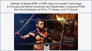 AI-Based SDR  to HDR Video Conversion Technology - AI IMMERSIVE STUDIOS PRESENTATION 2024