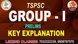 || TSPSC GROUP - 1  PRELIMS  || KEY EXPLANATION   || LEZEND CLASSES ||