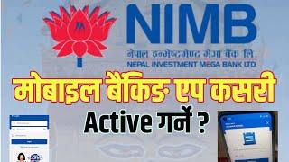 How to active NIMB mobile banking App ? Ghar Ma Aaphai Yasari Active Garnuhos Mobile Bank App ?