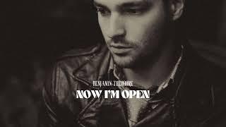 Benjamin Theodore - Now I'm Open