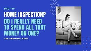 Do You Really Need a Home Inspection? YES!
