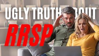 The Ugly Truth About RRSP