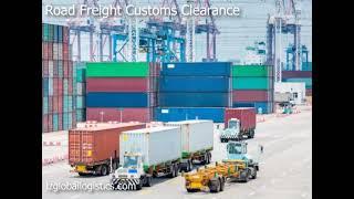 Road Freight Customs Clearance | IZ Global Logistics