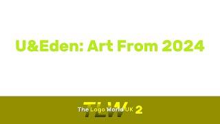 U&Eden: Art From 2024