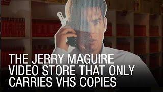 The Jerry Maguire Video Store Only Carries VHS Copies