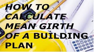 HOW TO CALCULATE THE MEAN GIRTH OF A BUILDING PLAN