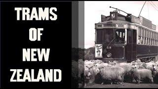 New Zealand's Trams. Once Were Wonderful.