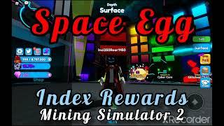 Space Egg INDEX REWARDS Mining Simulator 2 -Roblox