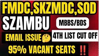 SZAMBU MBBS BDS 4TH MERIT LIST CLOSING MERIT 2024-2025:FMDC,SKZMDC,SOD EXPECTED CLOSING MERIT