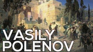 Vasily Polenov: A collection of 271 works (HD)