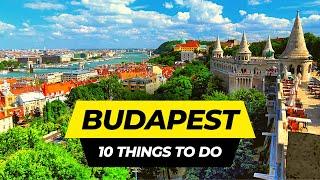 Top 10 Things to do in Budapest 2024 | Hungary Travel Guide