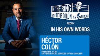 In the Ring Redux: Héctor Colón in His Own Words