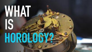 What is Horology?