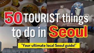 Your Seoul Guide, 50 Tourist Things to do in Seoul