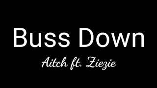 Aitch - Buss Down (Lyrics VIDEO) Ft. ZieZie