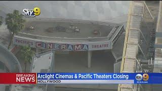 'It's Heartbreaking': ArcLight Cinemas, Pacific Theaters To Close Permanently Due To Pandemic Losses