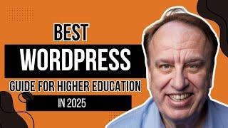 Best WordPress Guide for Higher Education in 2025