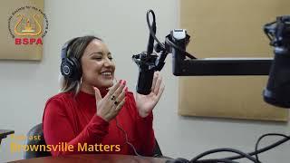 Brownsville Matters podcasts hosted by Dr. WF Strong, brought to you by the BSPA Brownsville, Texas.