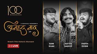 Live  Anhad Naad 2.0 | Divya Tapasvi Parnotsav | Aditya Gadhvi | Parth Doshi | Sani Shah