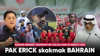 “ETH : Tanpa Bantuan AFC Kita Lolos Sendiri.” Bahrain Sadar Diri Level Mereka Kalah Dari INDONESIA