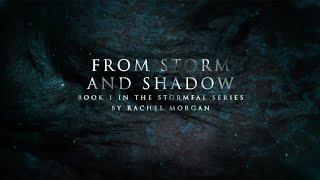 Book Trailer: From Storm and Shadow by Rachel Morgan