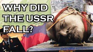 Why Did The Soviet Union Fall?