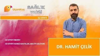 Su Diyeti Nedir ? | Dr. Hamit Çelik  | Sağlık Vakti