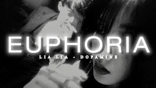 Euphoria. | LIA LIA - Dopamine