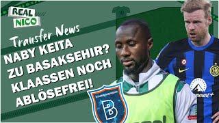 Naby Keita zu Basaksehir?!  / Klaassen immer noch Ablösefrei auf dem Markt!